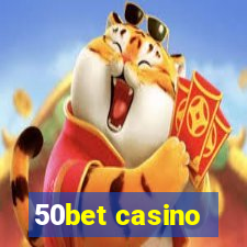 50bet casino